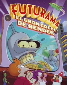 Futurama: El gran golpe de Bender